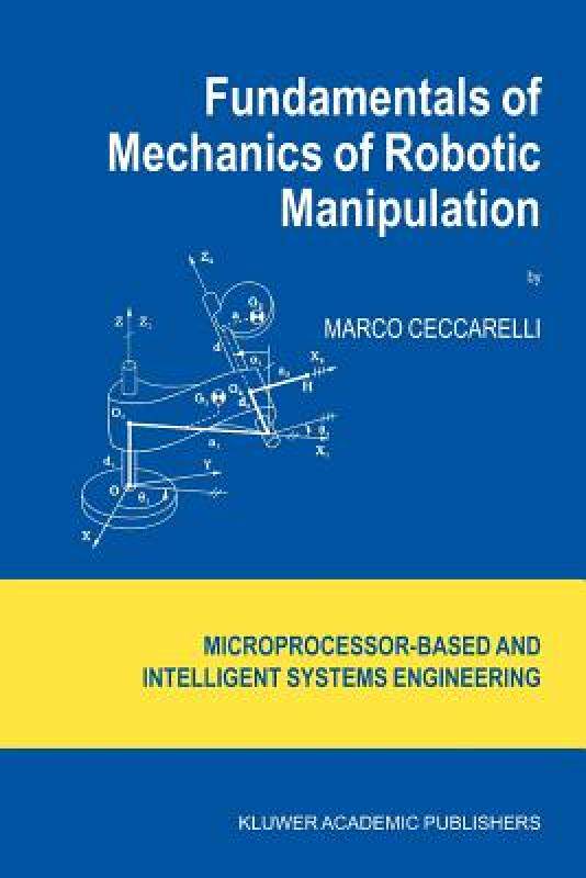 【预售】Fundamentals of Mechanics of Robotic Manipulation