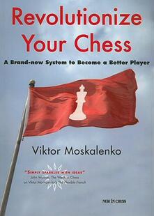 【预售】Revolutionize Your Chess: A Brand-New System to