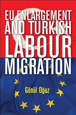 【预售】EU Enlargement and Turkish Labour Migration