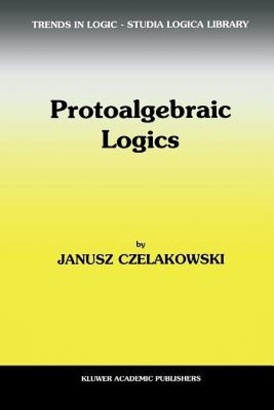 【预售】Protoalgebraic Logics