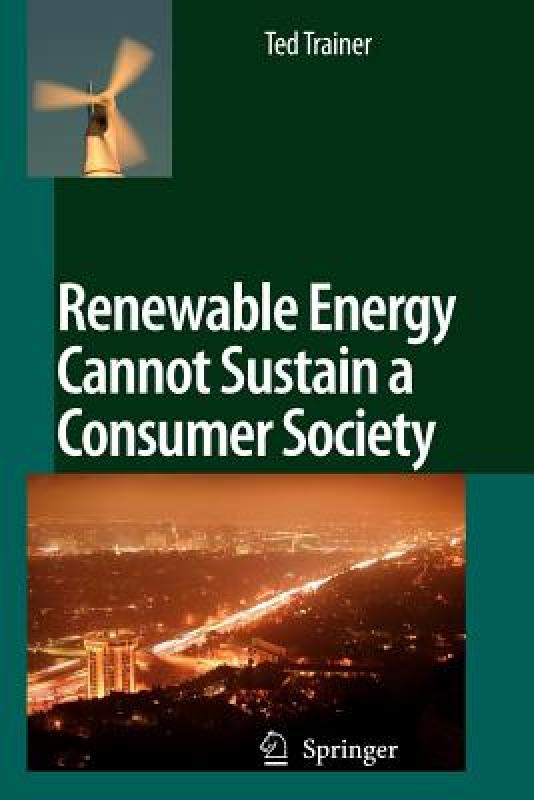 【预售】Renewable Energy Cannot Sustain a Consumer Society 书籍/杂志/报纸 原版其它 原图主图