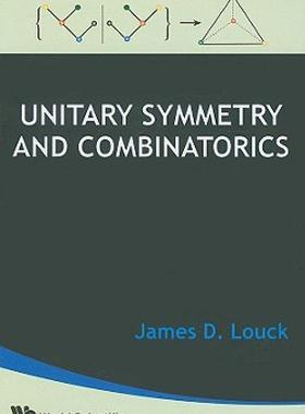 【预售】Unitary Symmetry and Combinatorics
