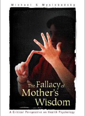【预售】The Fallacy of Mother's Wisdom: A Critical
