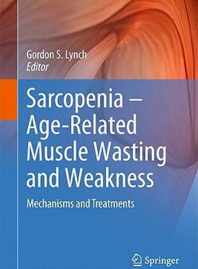 【预售】Sarcopenia: Age-Related Muscle Wasting and Weakness: