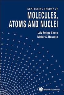 Theory Molecules and Scattering Atoms Nuclei 预售