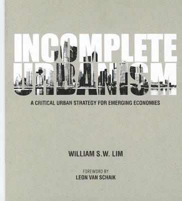 【预售】Incomplete Urbanism: A Critical Urban Strategy for