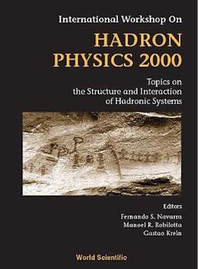 【预售】Hadron Physics 2000: Topics on the Structure and