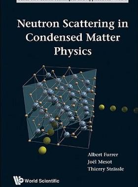 【预售】Neutron Scattering in Condensed Matter Physics