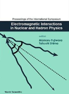 【预售】Electromagnetic Interactions in Nuclear and Hadron