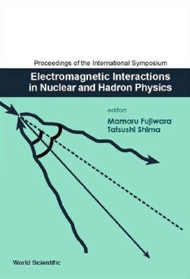 【预售】Electromagnetic Interactions in Nuclear and Hadron