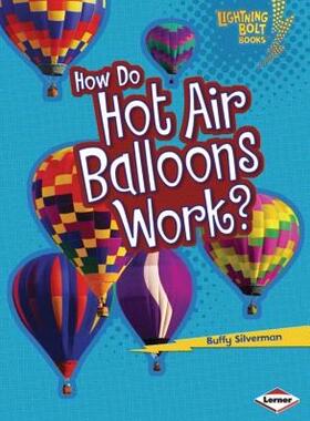 【预售】How Do Hot Air Balloons Work?