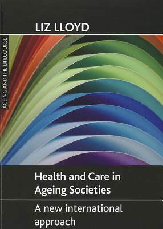 【预售】Health and Care in Ageing Societies: A New