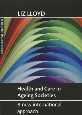 【预售】Health and Care in Ageing Societies: A New