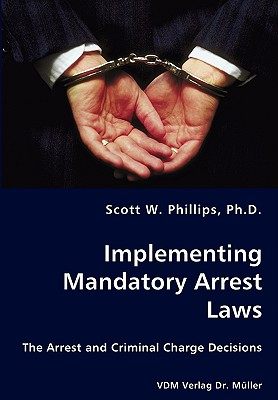 【预售】Implementing Mandatory Arrest Laws - The Arrest and