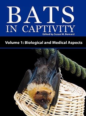 【预售】Bats in Captivity - Volume 1: Biological and Medical