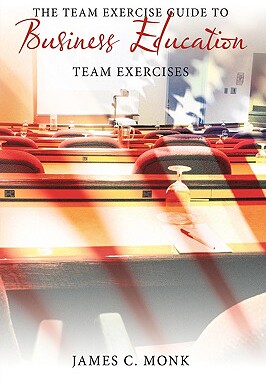 【预售】The Team Exercise Guide to Business Education: Team