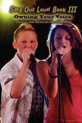 【预售】Sing Out Loud Book III: Owning Your Voice