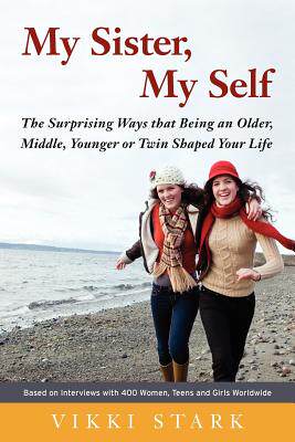 【预售】my sister, my self: the surprising ways that being