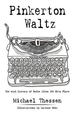 【预售】Pinkerton Waltz: The Oral History of Sadie Albin Aka 书籍/杂志/报纸 原版其它 原图主图