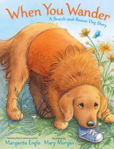 【预售】When You Wander: A Search-And-Rescue Dog Story