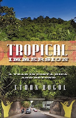 【预售】Tropical Immersion: A Year in Costa Rica and Beyond