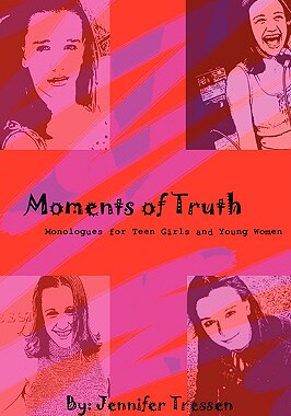 【预售】Moments of Truth: Monologues for Teen Girls and