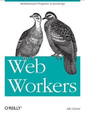 【预售】Web Workers: Multithreaded Programs in JavaScript