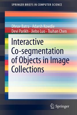 【预售】Interactive Co-Segmentation of Objects in Image