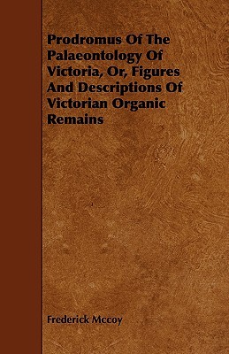 【预售】Prodromus of the Palaeontology of Victoria, Or