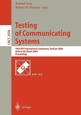【预售】Testing of Communicating Systems: 16th Ifip