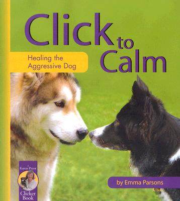 【预售】click to calm: healing the aggressive dog