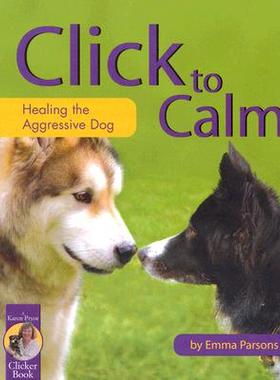 【预售】Click to Calm: Healing the Aggressive Dog