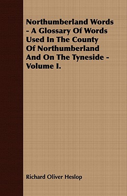 【预售】Northumberland Words - A Glossary of Words Used in