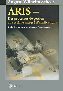 【预售】Aris: Des Processus de Gestion Au Systeme Integre