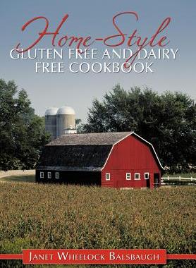 【预售】Home-Style Gluten Free and Dairy Free Cookbook