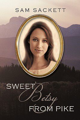 【预售】Sweet Betsy from Pike
