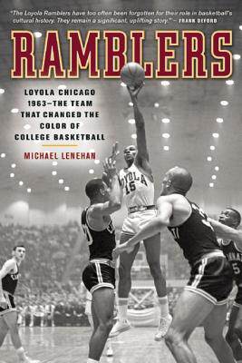 【预售】Ramblers: Loyola Chicago 1963 - The Team That