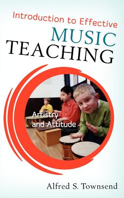 【预售】Introduction to Effective Music Teaching: Artistry
