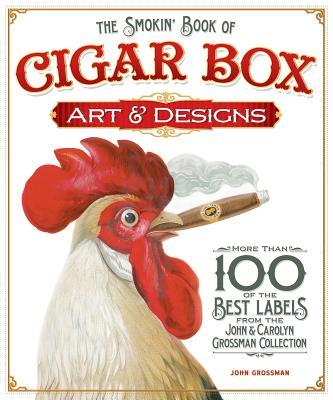 【预售】The Smokin' Book of Cigar Box Art & Designs: More