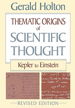 【预售】Thematic Origins of Scientific Thought: Kepler to