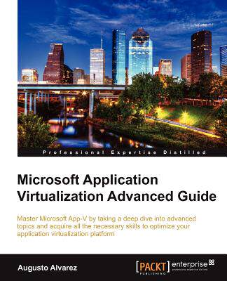【预售】Microsoft Application Virtualization Advanced Guide