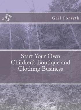 【预售】Start Your Own Children's Boutique and Clothing