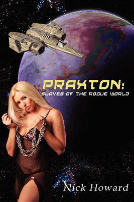 【预售】Praxton: Book 1 Slaves of the Rogue World