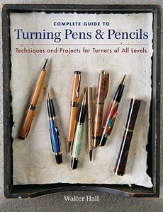 【预售】Complete Guide to Turning Pens & Pencils: Techniques