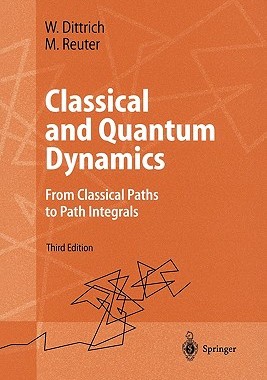 【预售】Classical and Quantum Dynamics: From Classical Paths