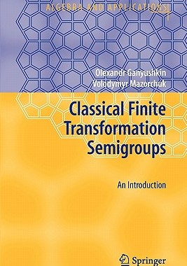 【预售】Classical Finite Transformation Semigroups: An