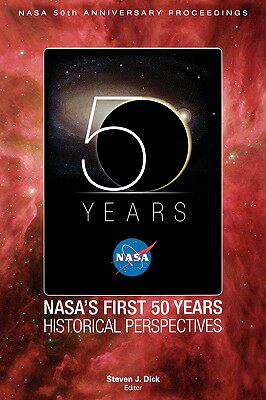 【预售】NASA's First 50 Years: Historical Perspectives; NASA