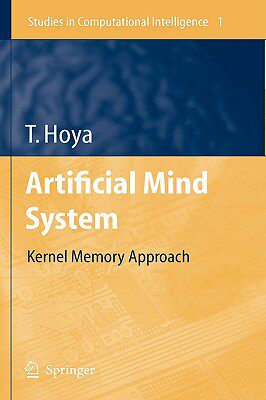 【预售】Artificial Mind System: Kernel Memory Approach
