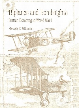 【预售】Biplanes and Bombsights: British Bombing in World