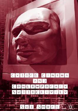 【预售】Cyborg Cinema and Contemporary Subjectivity